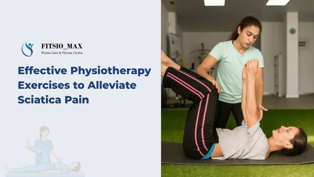 Physiotherapy exercises for sciatica pain relief
