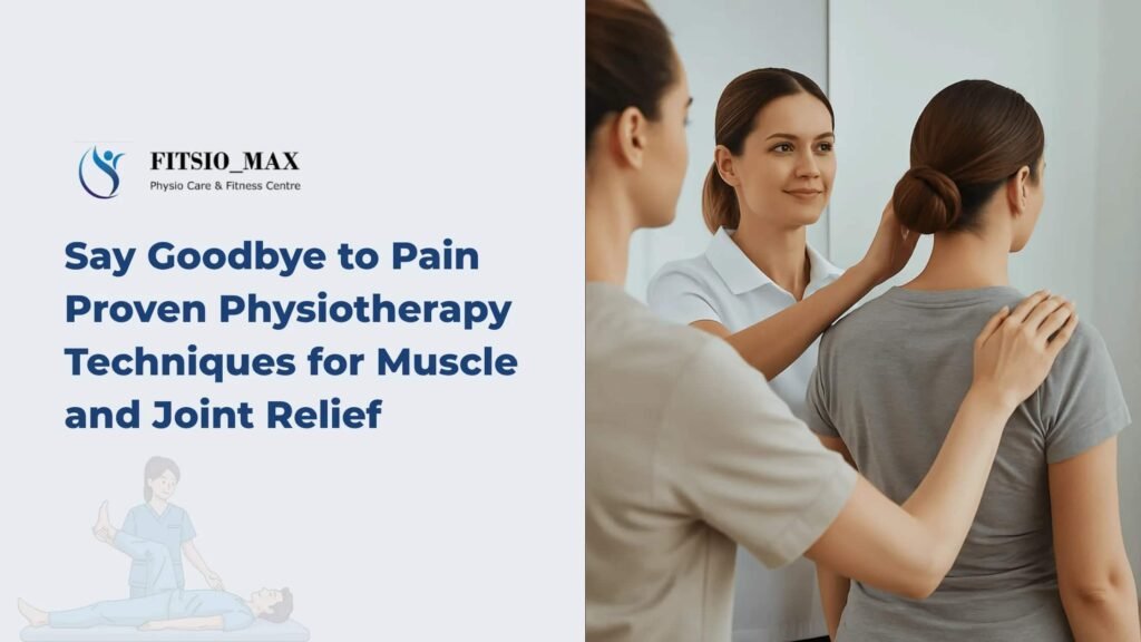 Physiotherapy for Muscle and Joint Pain