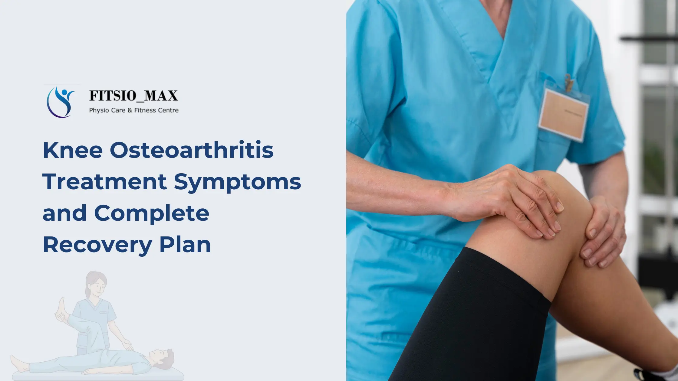 Knee Osteoarthritis Treatment Symptoms and Complete Recovery Plan