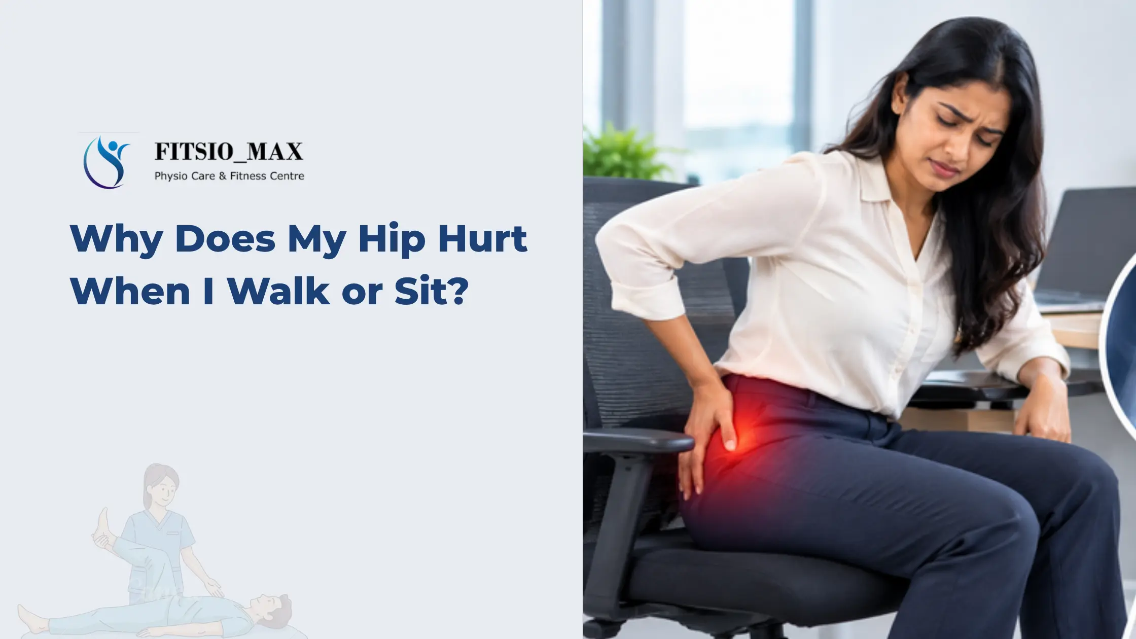 Why Does My Hip Hurt When I Walk or Sit?